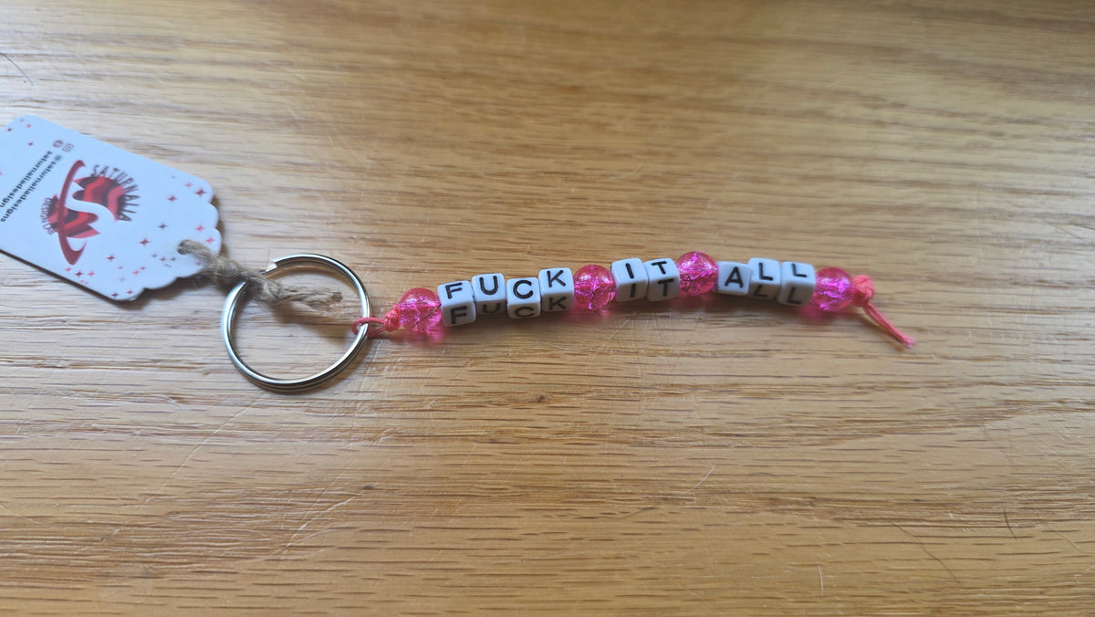 Fuck It All Keychain