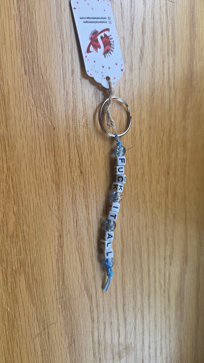 Fuck It All Keychain