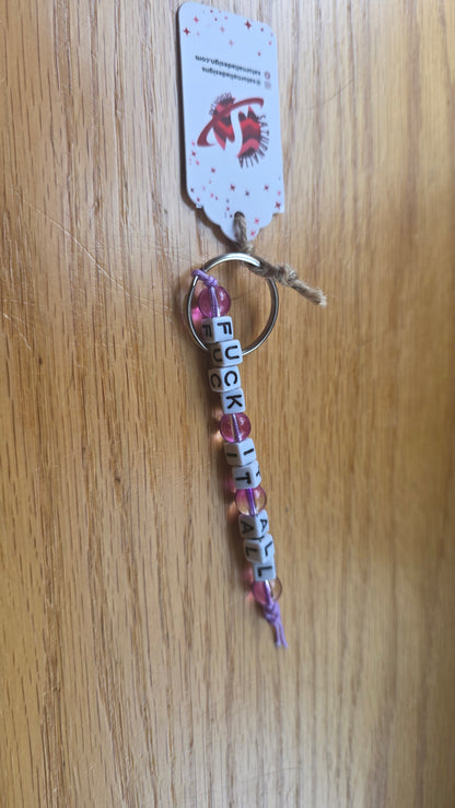 Fuck It All Keychain