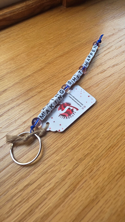 Making Shit Happen Keychain