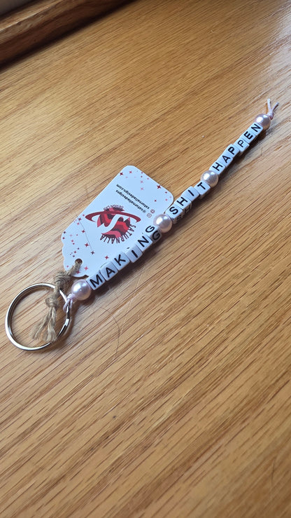 Making Shit Happen Keychain
