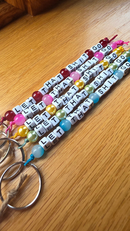 Let that Shit Go Keychain