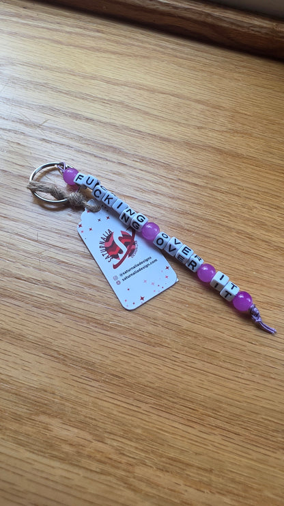 Fucking Over It Keychain
