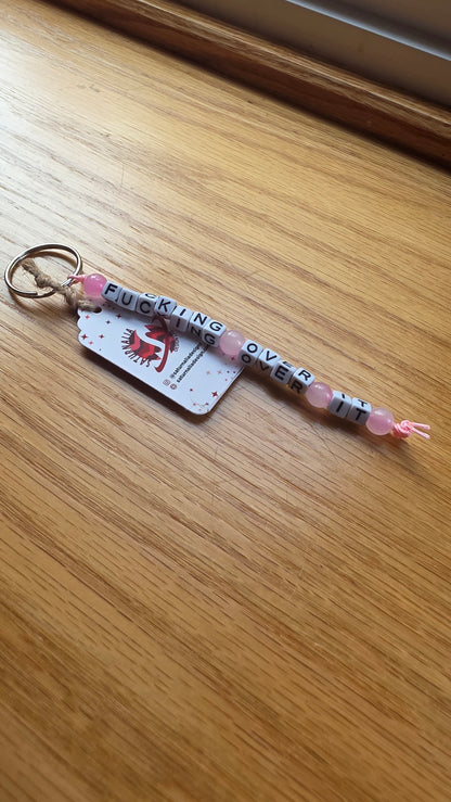 Fucking Over It Keychain